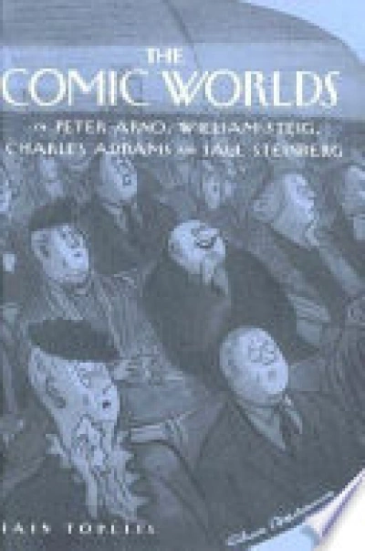 Robert Phiddian reviews ‘The Comic Worlds of Peter Arno, William Steig, Charles Addams, and Saul Steinberg’ by Iain Topliss