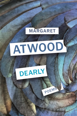 David Mason reviews &#039;Dearly&#039; by Margaret Atwood