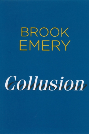 Anthony Lynch reviews &#039;Collusion&#039; by Brook Emery