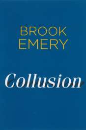 Anthony Lynch reviews 'Collusion' by Brook Emery