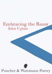 Geoff Page reviews 'Embracing The Razor' by John Upton