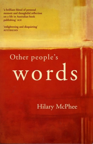 Kerryn Goldsworthy reviews &#039;Other People’s Words&#039; by Hilary McPhee