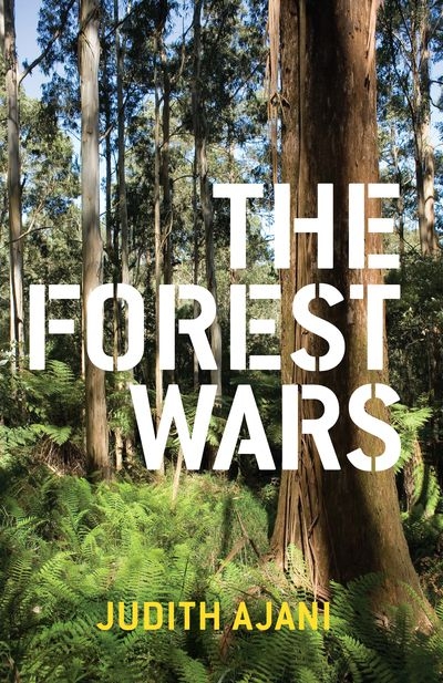 Peter Mares reviews 'The Forest Wars' by Judith Ajani