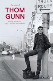 Ian Dickson reviews 'The Letters of Thom Gunn' edited by Michael Nott, August Kleinzahler, and Clive Wilmer