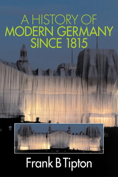 Günter Minnerup reviews &#039;A History of Modern Germany since 1815&#039; by Frank B. Tipton