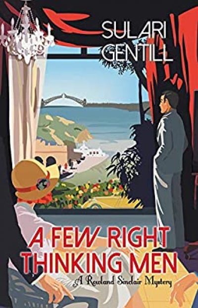 Laurie Steed reviews 'A Few Right Thinking Men' by Sulari Gentill