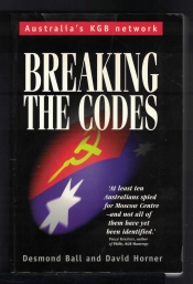 Peter Edwards reviews 'Breaking the Codes: Australia’s KGB Network 1944-1950' by Desmond Ball & David Horner