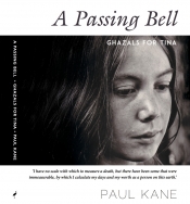 David McCooey reviews 'A Passing Bell: Ghazals for Tina' by Paul Kane