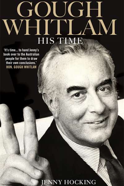 Neal Blewett reviews 'Gough Whitlam: His Time: The Biography, Volume II' by Jenny Hocking