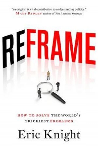 Alex O&#039;Brien reviews &#039;Reframe: How to Solve the World’s Trickiest Problems&#039; by Eric Knight