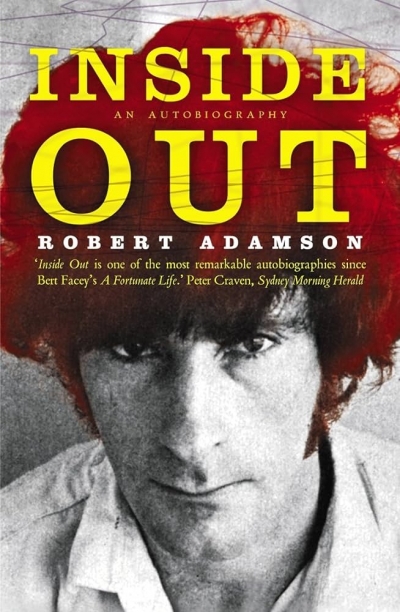 Owen Richardson reviews ‘Inside Out: An autobiography’ by Robert Adamson