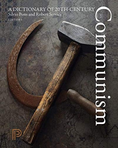 Stuart Macintyre reviews &#039;A Dictionary of 20th-Century Communism&#039; edited by Silvio Pons and Robert Service, translated by Mark Epstein and Charles Townsend
