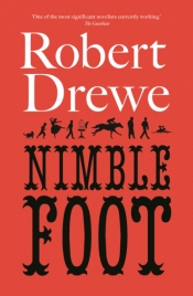 Michael Winkler reviews 'Nimblefoot' by Robert Drewe
