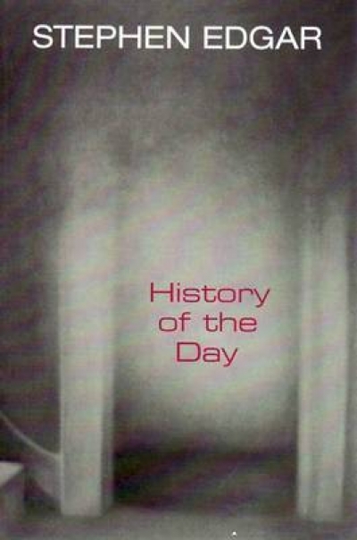 Paul Hetherington reviews &#039;History of the Day&#039; by Stephen Edgar