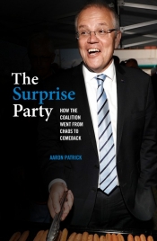 Shaun Crowe reviews 'The Surprise Party: How the Coalition went from chaos to comeback' by Aaron Patrick