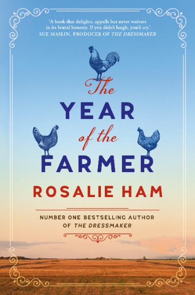 Brenda Walker reviews &#039;The Year of the Farmer&#039; by Rosalie Ham
