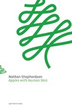 Kevin Gillam reviews &#039;Apples With Human Skin&#039; by Nathan Shepherdson