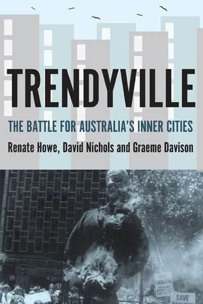 Frank Bongiorno reviews &#039;Trendyville&#039; by Renate Howe, David Nichols, and Graeme Davison
