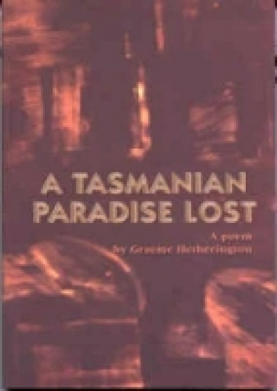 Brian Edwards reviews ‘Other Gravities’ by Kevin Gillam and ‘A Tasmanian Paradise Lost’ by Graeme Hetherington