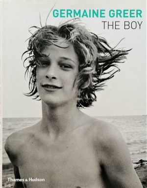 Ian Britain reviews &#039;The Boy&#039; by Germaine Greer