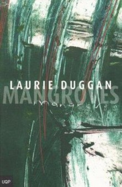 Oliver Dennis reviews &#039;Mangroves&#039; by Laurie Duggan