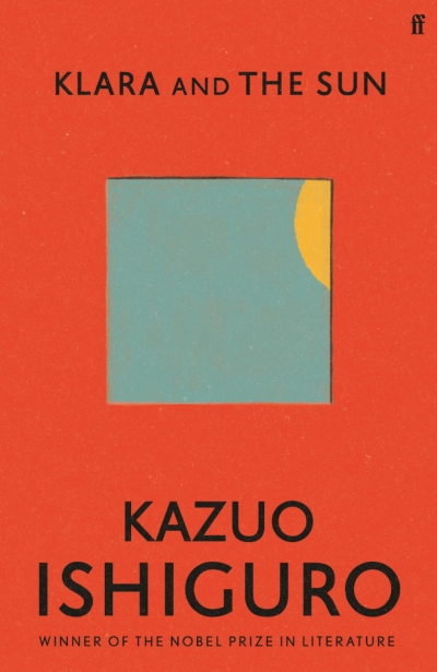 Beejay Silcox reviews &#039;Klara and the Sun&#039; by Kazuo Ishiguro