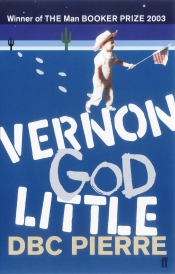 James Ley reviews 'Vernon God Little' by D.B.C. Pierre