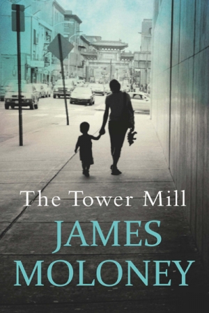 Sky Kirkham reviews &#039;The Tower Mill&#039; by James Moloney