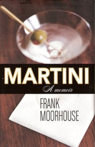 Craig Sherborne reviews ‘Martini: A memoir’ by Frank Moorhouse