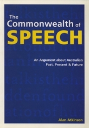 Beverley Kingston reviews 'The Commonwealth of Speech' by Alan Atkinson