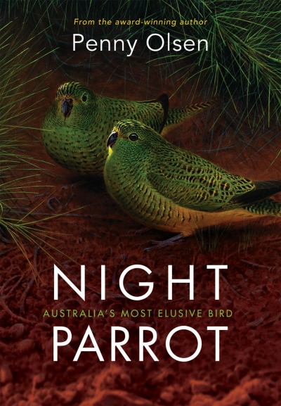 Neil Murray reviews &#039;Night Parrot: Australia’s most elusive bird&#039; by Penny Olsen
