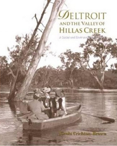 Susan Crennan reviews 'Deltroit and the Valley of Hillas Creek: A Social and Environmental History' by Nicola Crichton-Brown