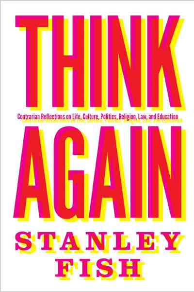 Glyn Davis reviews 'Think Again' by Stanley Fish