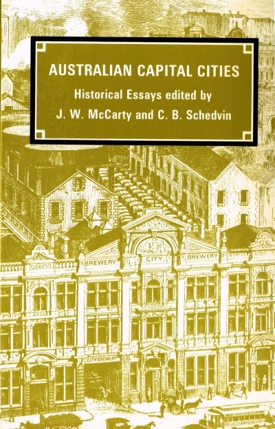 John Lack reviews &#039;Australian Capital Cities&#039; edited by J.W. McCarty and C.B. Schedvin