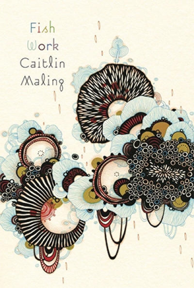 Ella Jeffery reviews &#039;Fish Work&#039; by Caitlin Maling and &#039;Earth Dwellers: New poems&#039; by Kristen Lang