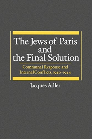 Sol Encel reviews &#039;The Jews of Paris and the Final Solution&#039; by Jacques Adler