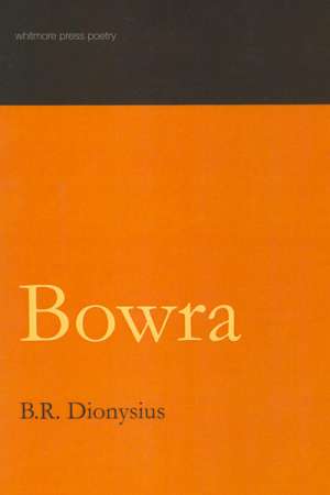 Peter Kenneally reviews &#039;Bowra&#039; by B.R. Dionysus