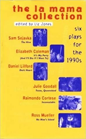 Jack Hibberd reviews &#039;The La Mama Collection: Six plays for the 1990s&#039; edited by Liz Jones