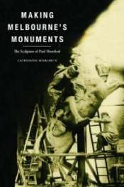 Christopher Menz reviews 'Making Melbourne's Monuments' by Catherine Moriarty