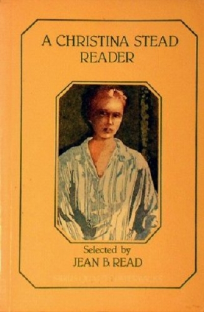 Don Anderson reviews 'A Christina Stead Reader' selected by Jean B. Read