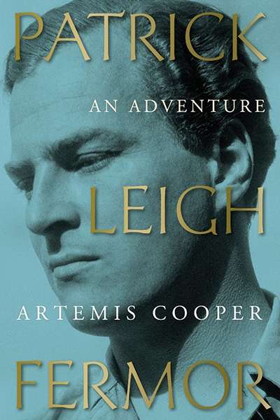 The peripatetic and adventurous Patrick Leigh Fermor