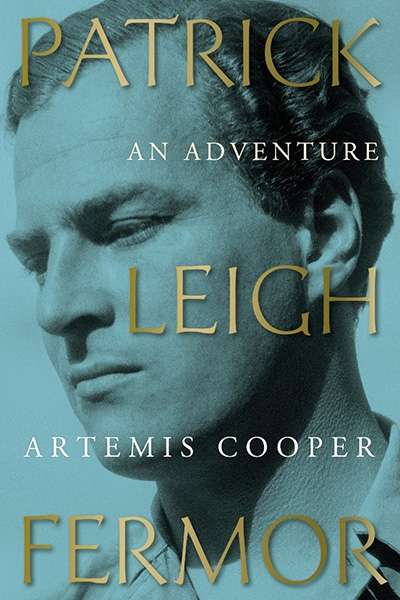 Kári Gíslason reviews 'Patrick Leigh Fermor: An Adventure' by Artemis Cooper