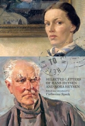 Christopher Menz reviews 'Heysen to Heysen: Selected Letters of Hans Heysen and Nora Heysen' edited by Catherine Speck