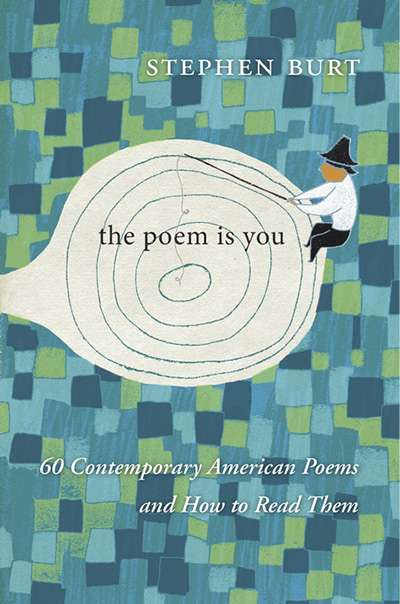Benjamin Madden reviews &#039;The Poem Is You: 60 contemporary American poems and how to read them&#039; by Stephen Burt