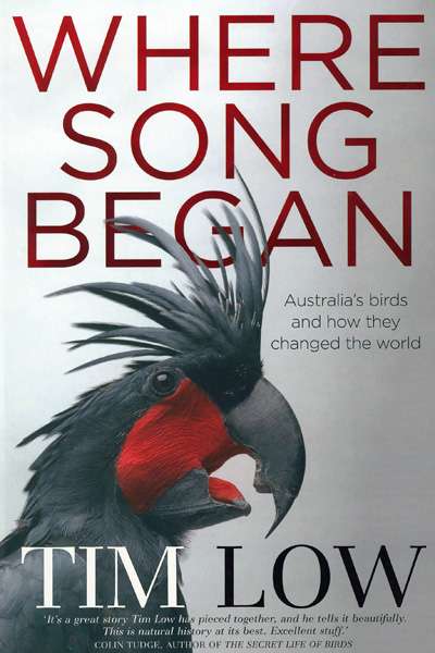 Peter Menkhorst reviews &#039;Where Song Began: Australia&#039;s birds and how they changed the world&#039; by Tim Low