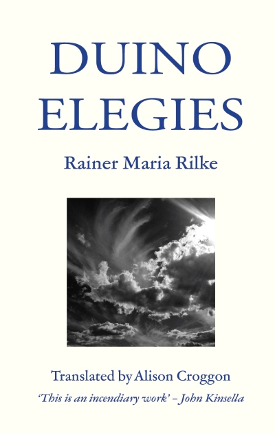Humphrey Bower reviews 'Duino Elegies' by Rainer Maria Rilke, translated by Alison Croggon