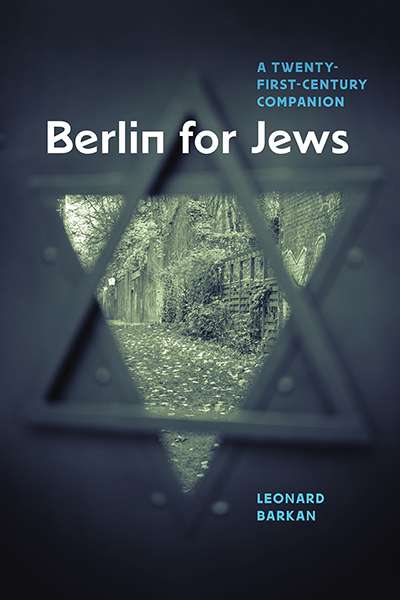 Andrea Goldsmith reviews &#039;Berlin for Jews: A twenty-first-century companion&#039; by Leonard Barkan
