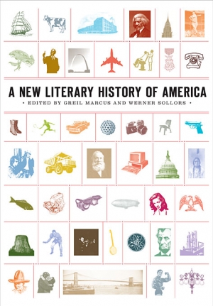 James Ley reviews &#039;A New Literary History of America&#039; edited by Greil Marcus and Werner Sollors