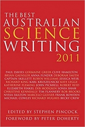 Rosaleen Love reviews 'The Best Australian Science Writing 2011' edited by Stephen Pincock