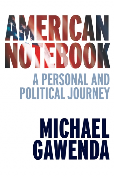 Peter Haig reviews 'An American Notebook: A personal and political journey' by Michael Gawenda